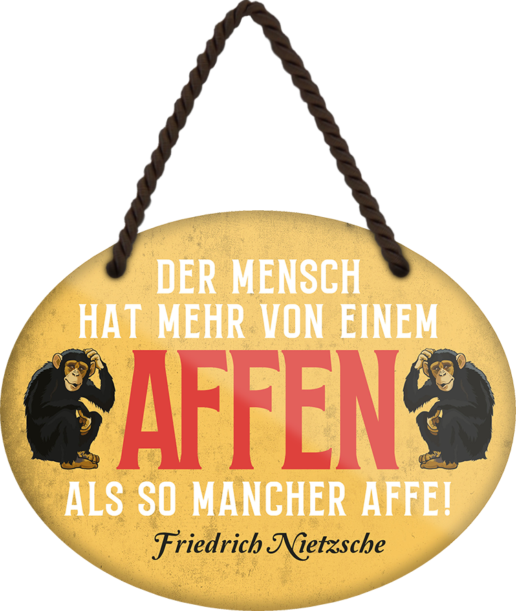 4252024249767		 ''Der Mensch hat mehr vom Affen als mancher Affe'' Schilderstore24 Blechschilder sind perfekt als Geschenk zu Weihnachten, Geburtstage, Feiern, Partys, Grillabende, Namenstag, Feiertag, Mädelsabend, Hochzeit Wohnzimmer, Partykeller, Garage, Praxis, Büro, Café, Hauseingang Haustier Tier Tiere Tiersprüche Funny Ironie knuddelig haustier biene kuh vogel lustige tierwelt