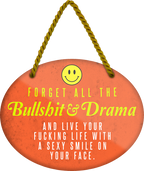 4252024249675		 ''Forget all the Bullshit & Drama'' Schilderstore24 Blechschilder sind perfekt als Geschenk zu Weihnachten, Geburtstage, Feiern, Partys, Grillabende, Namenstag, Feiertag, Mädelsabend, Hochzeit. Jederzeit stilvoll im Wohnzimmer, Partykeller, Garage, Praxis, Büro, Café, Hauseingang Weisheiten Leben Sprichwörter Tipp wahrheit sprichwort tiefsinnig ratschlag