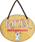 4252024249606		 ''Katzen sind die besseren Menschen'' Schilderstore24 Blechschilder sind perfekt als Geschenk zu Weihnachten, Geburtstage, Feiern, Partys, Grillabende, Namenstag, Feiertag, Mädelsabend, Hochzeit Wohnzimmer, Partykeller, Garage, Praxis, Büro, Café, Hauseingang Haustier Tier Freund knuddelig Zuhause Katze Hund Hamster Meerschwein haustiere