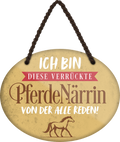 4252024249637		 ''Ich bin diese verrückte PferdeNärrin'' Schilderstore24 Blechschilder sind perfekt als Geschenk zu Weihnachten, Geburtstage, Feiern, Partys, Grillabende, Namenstag, Feiertag, Mädelsabend, Hochzeit. Jederzeit stilvoll im Wohnzimmer, Partykeller, Garage, Praxis, Büro, Café, Hauseingang Nutztier Pferd Reiten Pony Stall sattel ausreiten pferde tier landwirtschaft