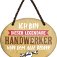 4252024249484		 ''Ich bin dieser legendäre Handwerker'' Schilderstore24 Blechschilder sind perfekt als Geschenk zu Weihnachten, Geburtstage, Feiern, Partys, Grillabende, Namenstag, Feiertag, Mädelsabend, Hochzeit. Jederzeit stilvoll im Wohnzimmer, Partykeller, Garage, Praxis, Büro,Architekt Hauseingang Handwerk Baustelle Arbeit Bau werkeln baustelle handwerker bauarbeiter