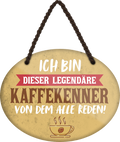 4252024249651		 ''Ich bin dieser legendäre Kaffeekenner'' Schilderstore24 Blechschilder sind perfekt als Geschenk zu Weihnachten, Geburtstage, Feiern, Partys, Grillabende, Namenstag, Feiertag, Mädelsabend, Hochzeit. Jederzeit stilvoll im Wohnzimmer, Partykeller, Garage, Praxis, Büro, Café, Hauseingang Lebensmittel Kaffee Kuchen Sucht café coffee kaffeemaschine getränk essen