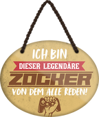 4252024249453		 ''Ich bin dieser legendäre Zocker'' Schilderstore24 Blechschilder sind perfekt als Geschenk zu Weihnachten, Geburtstage, Feiern, Partys, Grillabende, Namenstag, Feiertag, Mädelsabend, Hochzeit. Jederzeit stilvoll im Wohnzimmer, Partykeller, Garage, Praxis, Büro, Café, Hauseingang Freizeit PC Konsole Games Aktivitäten spiele zocken daddeln hobby technik