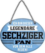 4252024249392		 ''Ich bin dieser legendäre Sechziger Fan'' Schilderstore24 Blechschilder sind perfekt als Geschenk zu Weihnachten, Geburtstage, Feiern, Partys, Grillabende, Namenstag, Feiertag, Mädelsabend, Hochzeit. Jederzeit stilvoll im Wohnzimmer, Partykeller, Garage, Praxis, Büro, Café, Hauseingang Fußball Mannschaft Verein Bolzen Ball sport liga kicken stadion freizeit