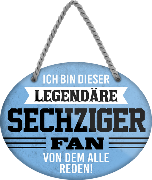 4252024249392		 ''Ich bin dieser legendäre Sechziger Fan'' Schilderstore24 Blechschilder sind perfekt als Geschenk zu Weihnachten, Geburtstage, Feiern, Partys, Grillabende, Namenstag, Feiertag, Mädelsabend, Hochzeit. Jederzeit stilvoll im Wohnzimmer, Partykeller, Garage, Praxis, Büro, Café, Hauseingang Fußball Mannschaft Verein Bolzen Ball sport liga kicken stadion freizeit