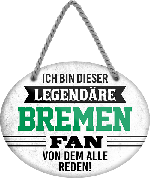 4252024249040		  ''Ich bin dieser legendäre Bremen Fan'' Schilderstore24 Blechschilder sind perfekt als Geschenk zu Weihnachten, Geburtstage, Feiern, Partys, Grillabende, Namenstag, Feiertag, Mädelsabend, Hochzeit. Jederzeit stilvoll im Wohnzimmer, Partykeller, Garage, Praxis, Büro, Café, Hauseingang Fußball Mannschaft Verein Bolzen Ball sport liga kicken stadion freizeit