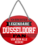 4252024249088		  ''Ich bin dieser legendäre Düsseldorf Fan'' Schilderstore24 Blechschilder sind perfekt als Geschenk zu Weihnachten, Geburtstage, Feiern, Partys, Grillabende, Namenstag, Feiertag, Mädelsabend, Hochzeit. Jederzeit stilvoll im Wohnzimmer, Partykeller, Garage, Praxis, Büro, Café, Hauseingang Fußball Mannschaft Verein Bolzen Ball sport liga kicken stadion freizeit