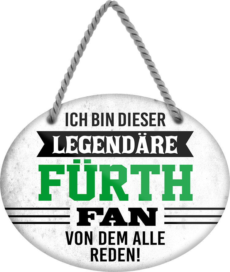 4252024249149		  ''Ich bin dieser legendäre Fürth Fan''Schilderstore24 Blechschilder sind perfekt als Geschenk zu Weihnachten, Geburtstage, Feiern, Partys, Grillabende, Namenstag, Feiertag, Mädelsabend, Hochzeit. Jederzeit stilvoll im Wohnzimmer, Partykeller, Garage, Praxis, Büro, Café, Hauseingang Fußball Mannschaft Verein Bolzen Ball sport liga kicken stadion freizeit