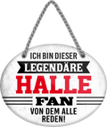 4252024249156		  ''Ich bin dieser legendäre Halle Fan'' Schilderstore24 Blechschilder sind perfekt als Geschenk zu Weihnachten, Geburtstage, Feiern, Partys, Grillabende, Namenstag, Feiertag, Mädelsabend, Hochzeit. Jederzeit stilvoll im Wohnzimmer, Partykeller, Garage, Praxis, Büro, Café, Hauseingang Fußball Mannschaft Verein Bolzen Ball sport liga kicken stadion freizeit