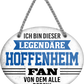 4252024249187		  ''Ich bin dieser legendäre Hoffenheim Fan'' Schilderstore24 Blechschilder sind perfekt als Geschenk zu Weihnachten, Geburtstage, Feiern, Partys, Grillabende, Namenstag, Feiertag, Mädelsabend, Hochzeit. Jederzeit stilvoll im Wohnzimmer, Partykeller, Garage, Praxis, Büro, Café, Hauseingang Fußball Mannschaft Verein Bolzen Ball sport liga kicken stadion freizeit