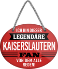 4252024249200		  ''Ich bin dieser legendäre Kaiserslautern Fan'' Schilderstore24 Blechschilder sind perfekt als Geschenk zu Weihnachten, Geburtstage, Feiern, Partys, Grillabende, Namenstag, Feiertag, Mädelsabend, Hochzeit. Jederzeit stilvoll im Wohnzimmer, Partykeller, Garage, Praxis, Büro, Café, Hauseingang Fußball Mannschaft Verein Bolzen Ball sport liga kicken stadion freizeit