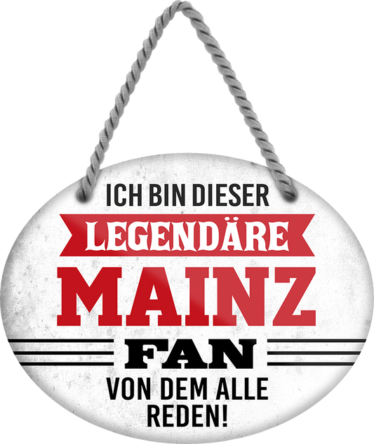 4252024249279		 ''Ich bin dieser legendäre Mainz Fan'' Schilderstore24 Blechschilder sind perfekt als Geschenk zu Weihnachten, Geburtstage, Feiern, Partys, Grillabende, Namenstag, Feiertag, Mädelsabend, Hochzeit. Jederzeit stilvoll im Wohnzimmer, Partykeller, Garage, Praxis, Büro, Café, Hauseingang Fußball Mannschaft Verein Bolzen Ball sport liga kicken stadion freizeit