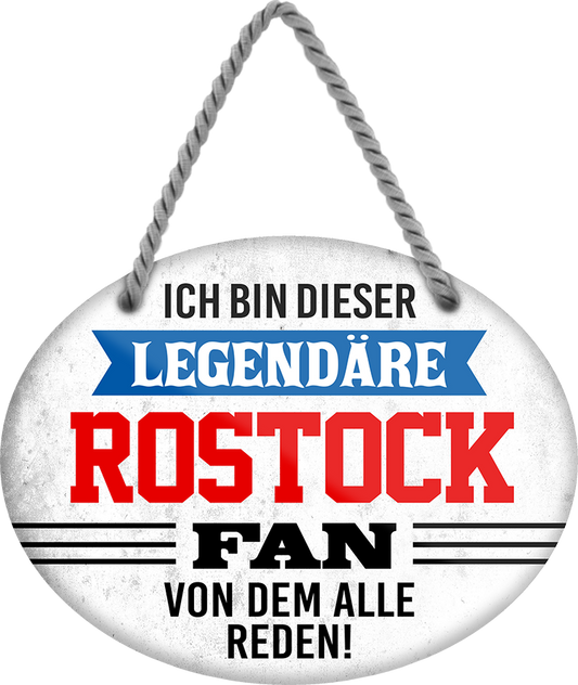 4252024249354		 ''Ich bin dieser legendäre Rostock Fan'' Schilderstore24 Blechschilder sind perfekt als Geschenk zu Weihnachten, Geburtstage, Feiern, Partys, Grillabende, Namenstag, Feiertag, Mädelsabend, Hochzeit. Jederzeit stilvoll im Wohnzimmer, Partykeller, Garage, Praxis, Büro, Café, Hauseingang Fußball Mannschaft Verein Bolzen Ball sport liga kicken stadion freizeit