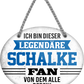 4252024249385		 ''Ich bin dieser legendäre Schalke Fan (weiß)'' Schilderstore24 Blechschilder sind perfekt als Geschenk zu Weihnachten, Geburtstage, Feiern, Partys, Grillabende, Namenstag, Feiertag, Mädelsabend, Hochzeit. Jederzeit stilvoll im Wohnzimmer, Partykeller, Garage, Praxis, Büro, Café, Hauseingang Fußball Mannschaft Verein Bolzen Ball sport liga kicken stadion freizeit