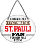 4252024249408		 ''Ich bin dieser legendäre St. Pauli Fan'' Schilderstore24 Blechschilder sind perfekt als Geschenk zu Weihnachten, Geburtstage, Feiern, Partys, Grillabende, Namenstag, Feiertag, Mädelsabend, Hochzeit. Jederzeit stilvoll im Wohnzimmer, Partykeller, Garage, Praxis, Büro, Café, Hauseingang Fußball Mannschaft Verein Bolzen Ball sport liga kicken stadion freizeit