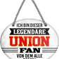 4252024249422		 ''Ich bin dieser legendäre Union Fan'' Schilderstore24 Blechschilder sind perfekt als Geschenk zu Weihnachten, Geburtstage, Feiern, Partys, Grillabende, Namenstag, Feiertag, Mädelsabend, Hochzeit. Jederzeit stilvoll im Wohnzimmer, Partykeller, Garage, Praxis, Büro, Café, Hauseingang Fußball Mannschaft Verein Bolzen Ball sport liga kicken stadion freizeit