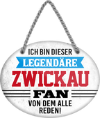 4252024249446		 ''Ich bin dieser legendäre Zwickau Fan'' Schilderstore24 Blechschilder sind perfekt als Geschenk zu Weihnachten, Geburtstage, Feiern, Partys, Grillabende, Namenstag, Feiertag, Mädelsabend, Hochzeit. Jederzeit stilvoll im Wohnzimmer, Partykeller, Garage, Praxis, Büro, Café, Hauseingang Fußball Mannschaft Verein Bolzen Ball sport liga kicken stadion freizeit