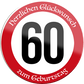 4252024254907		 ''Herzlichen Glückwunsch zum Geburtstag 60''
Schilderstore24 Blechschilder sind perfekt als Geschenk zu Weihnachten, Geburtstage, Feiern, Partys, Grillabende, Namenstag, Feiertag, Mädelsabend, Hochzeit. Jederzeit stilvoll im Wohnzimmer, Partykeller, Garage, Praxis, Büro, Café, Hauseingang Zuhause Eltern Geschwister oma opa familie geburtstag happy birthday