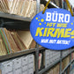 Blechschild ''Büro ist wie Kirmes. Nur mit Akten'' 18x14cm