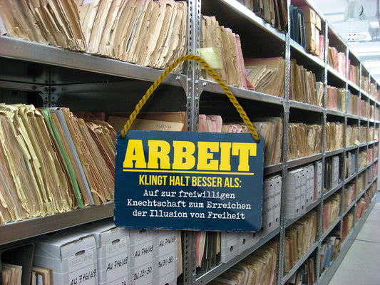 Blechschild ''Arbeit klingt halt besser als Knechtschaft'' 18x12cm
