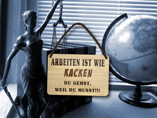 Blechschild ''Arbeiten ist wie Kacken'' 18x12cm