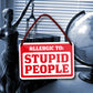 Blechschild ''Allergic to Stupid People'' 18x12cm