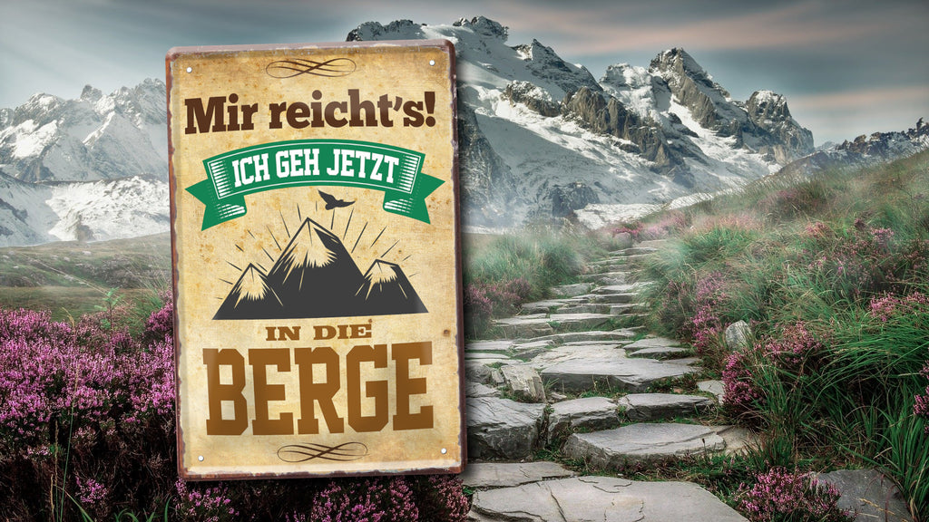 Blechschild ''Mir reicht`s Berge'' 20x30cm
