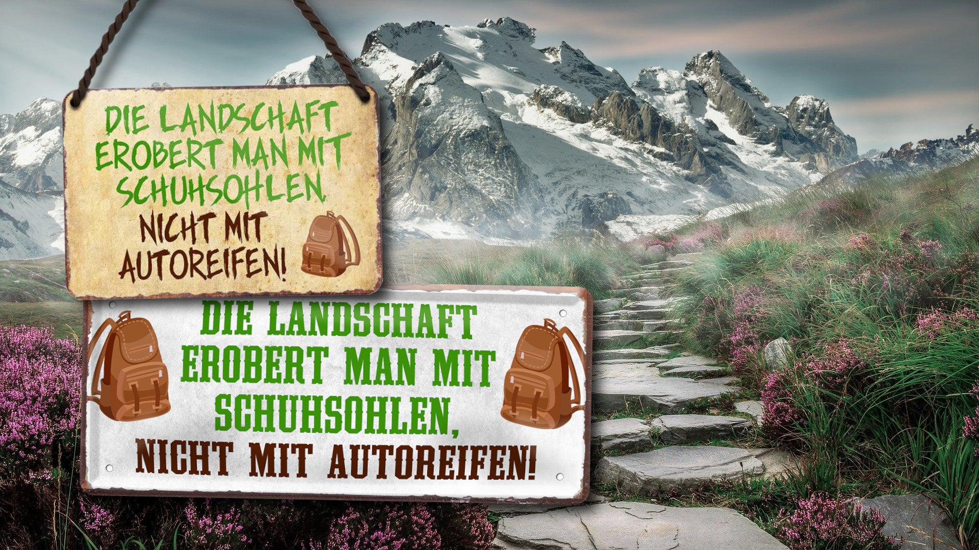 Blechschild ''Die Landschaft erobert man mit Schuhsohlen.. Autoreifen'' 18x12cm