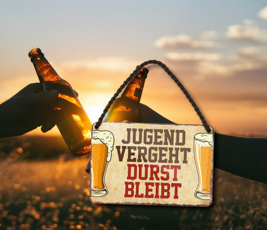 Blechschild ''Jugend vergeht, Durst bleibt'' 18x12cm