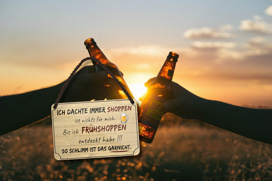 Blechschild ''Ich dachte immer Shoppen... Frühshoppen'' 18x12cm