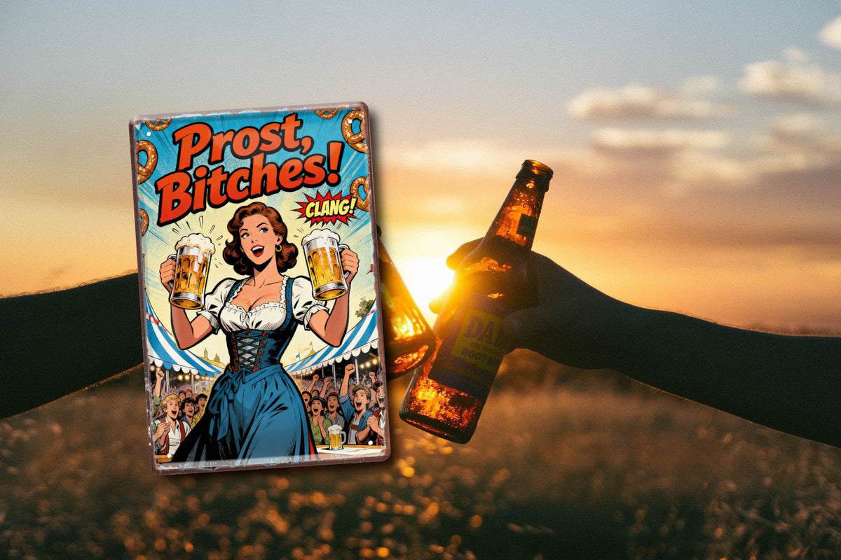 Blechschild ''Prost Bitches!'' 20x30cm
