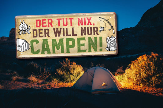 Blechschild ''Der tut nix, der will nur Campen'' 28x12cm