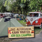 Blechschild ''Das Altersheim kann warten. Ich geh campen'' 28x12cm