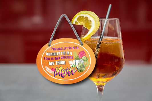 Blechschild ''Physically i'm here, mentally i ordering my third Mojito'' 18x14cm