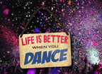 Tin sign "Life is better Dance" 18x12cm