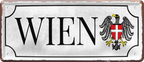4252024245011	Schilderstore24 	 ''Wien'' Schilderstore24 Blechschilder sind perfekt als Geschenk zu Weihnachten, Geburtstage, Feiern, Partys, Grillabende, Namenstag, Feiertag, Mädelsabend, Hochzeit. Jederzeit stilvoll im Wohnzimmer, Partykeller, Garage, Praxis, Büro, Café, Hauseingang Landschaften Orte Städte Länder Urlaub See berge burgen schloss tal denkmal freizeit meer