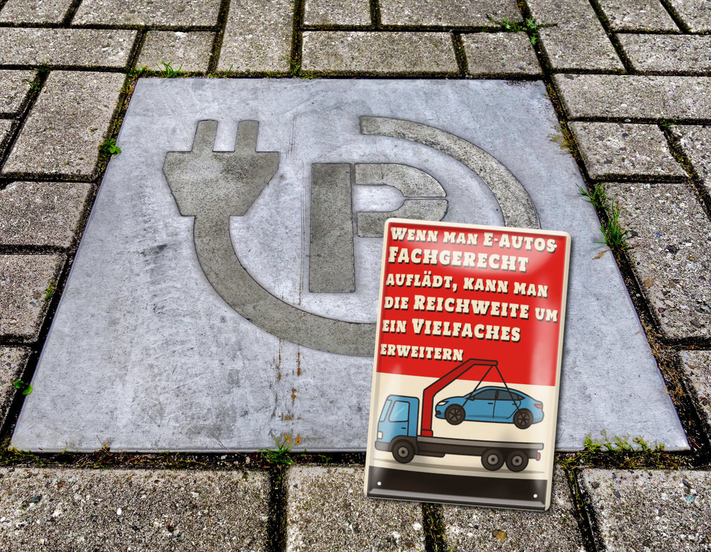 Blechschild ''Wenn man E-Autos fachgerecht auflädt'' 20x30cm
