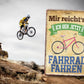 Blechschild ''Mir reicht's Fahrrad fahren'' 20x30cm