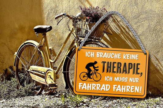 Blechschild ''Ich brauche keine Therapie Fahrrad fahren'' 18x12cm