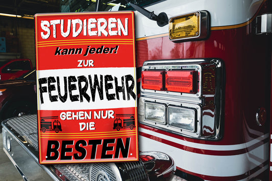 Blechschild ''Studieren kann jeder Feuerwehr (mit auto)'' 20x30cm