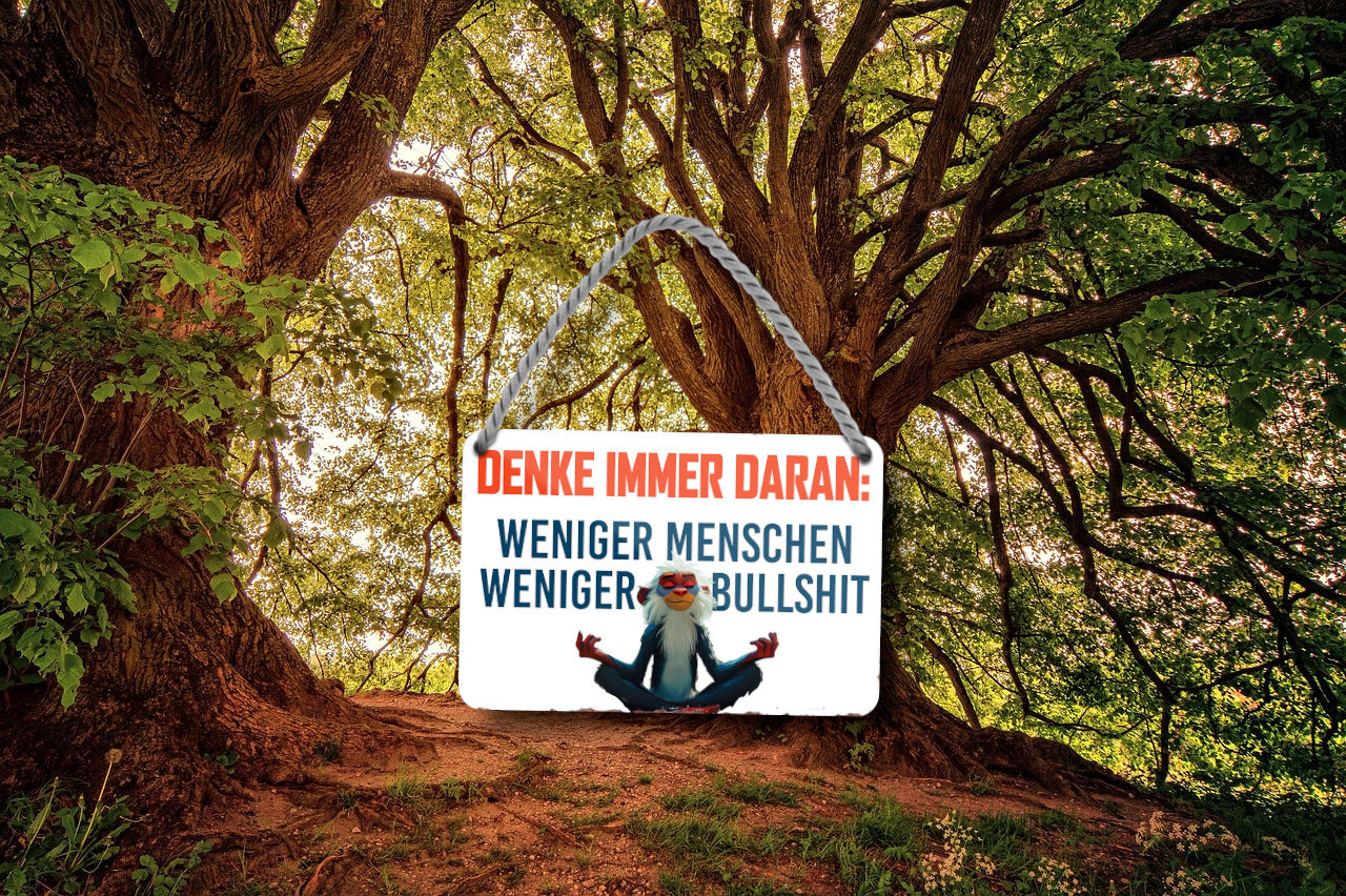 Blechschild ''Denk immer daran. Weniger Menschen weniger Bullshit'' 18x12cm
