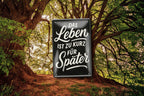 Blechschild ''Das Leben ist zu kurz für später'' 20x30cm