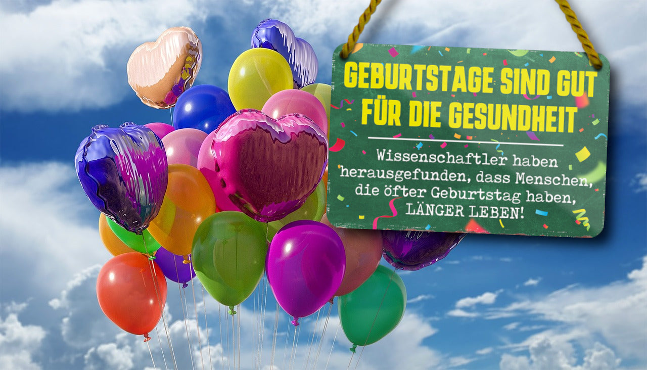 Blechschild ''Geburtstage sind gut für die Gesundheit'' 18x12cm