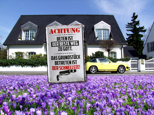 Blechschild ''Achtung. beten ist der beste weg zu Gott Grundstück'' 20x30cm