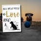 Blechschild ''All you need is love an an dog'' 20x30cm