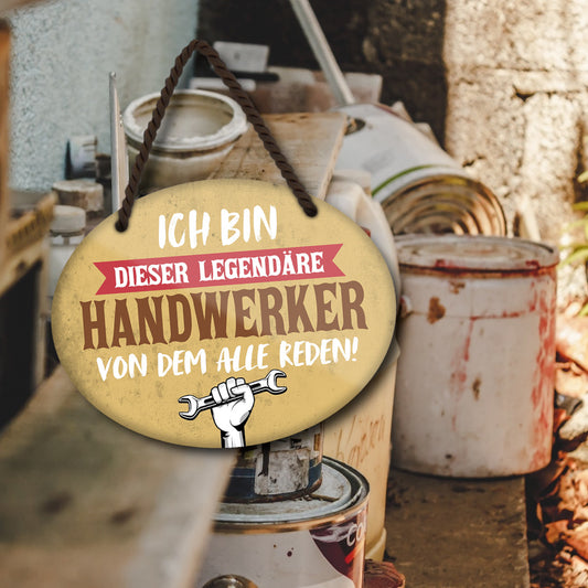 Blechschild ''Ich bin dieser legendäre Handwerker'' 18x14cm