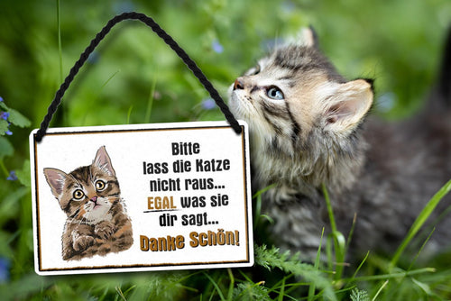 Tin sign ''Please don't let the cat out, no matter what it tells you'' 18x12cm
