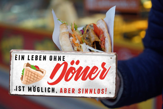 Blechschild ''Ein Leben ohne Döner ist sinnlos'' 28x12cm