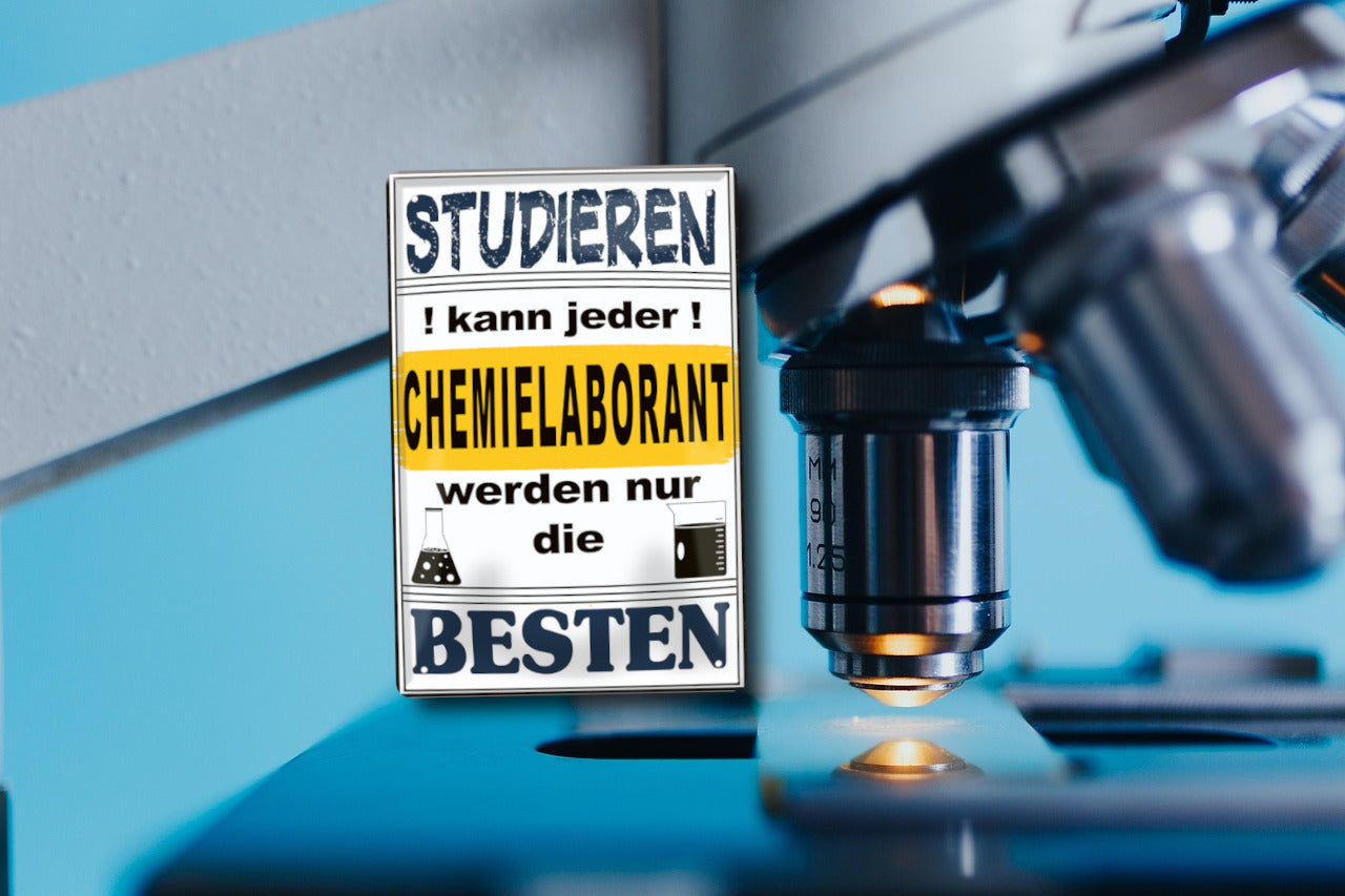 Blechschild ''Studieren kann jeder Chemielaborant'' 20x30cm