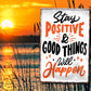 Blechschild ''Stay positive & good things will happen'' 20x30cm